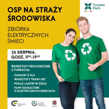 OSP Zawada zaprasza na wielką zbiórkę elektrycznych śmieci w C.H. Turawa Park!